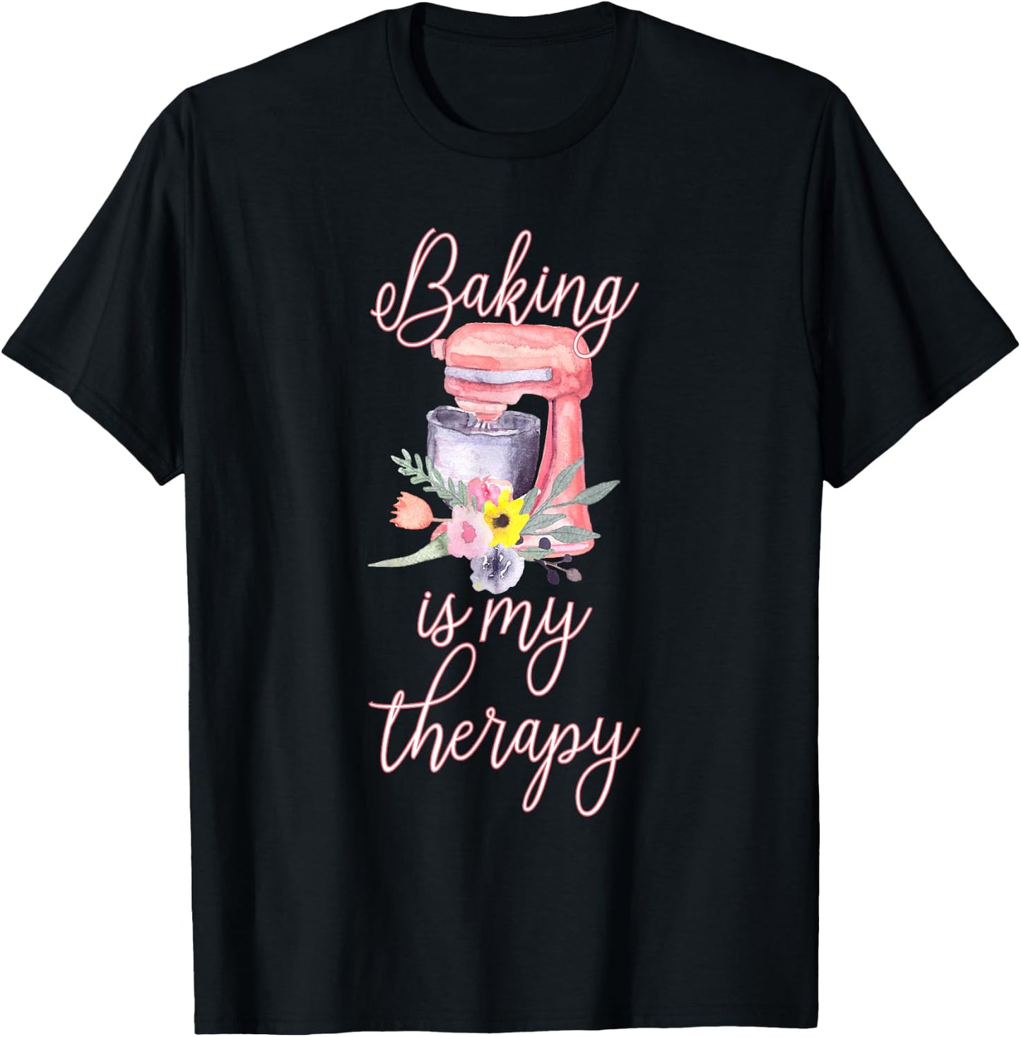 Pretty Floral Baking Is My Therapy Gift T-Shirt - T-Shirt | Black