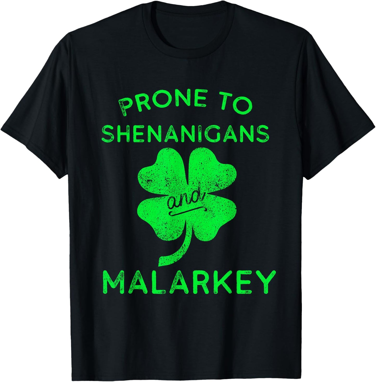 Prone to Shenanigans and Malarkey St Patricks Day T-Shirt - T-Shirt | Black