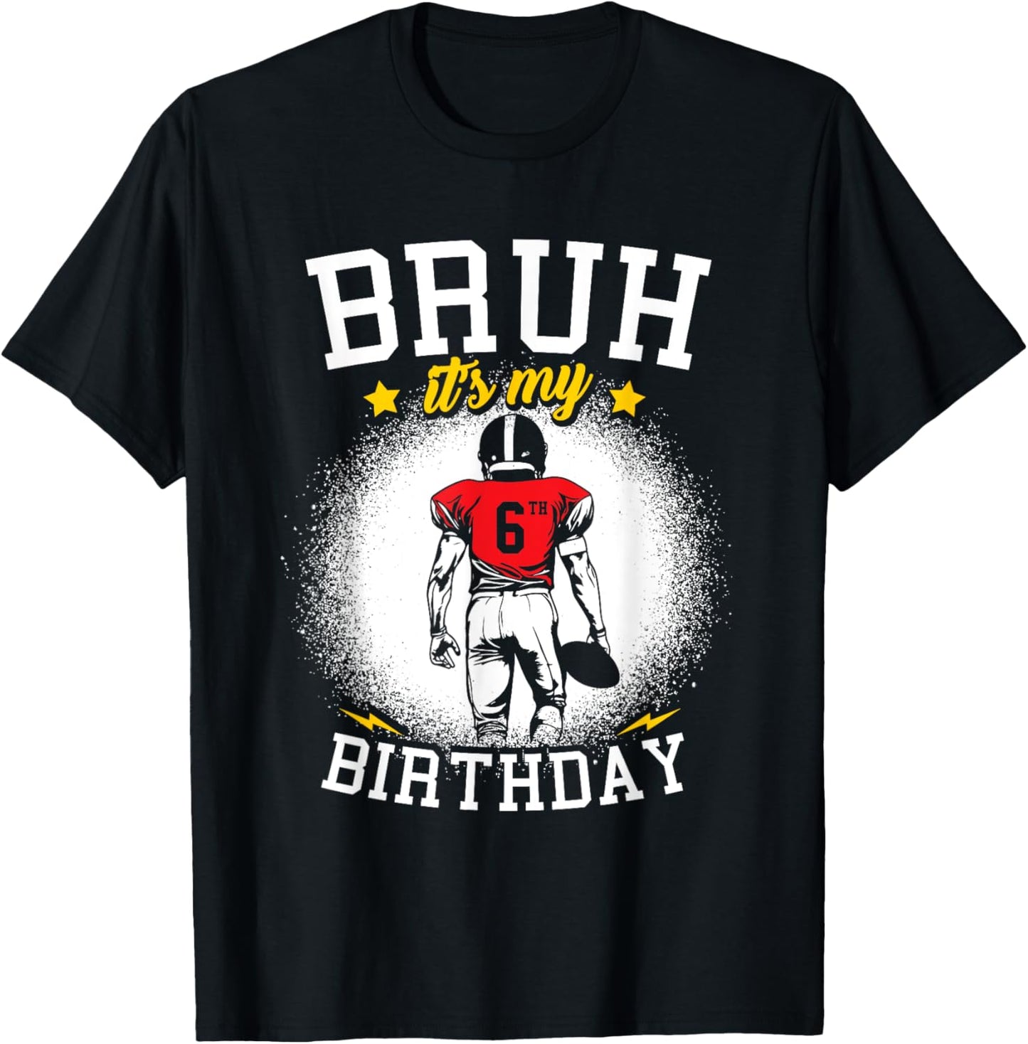 Bruh It's My 6th Birthday 6 Year Old Boy Football Player T-Shirt - T-Shirt | Black