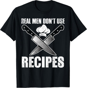 Real Men Dont Use Recipes Shirt Funny Cooking Chef T-Shirt - T-Shirt | Black