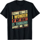 Captain Fishing Boat Apparel Sometimes I Wonder If My Boat Is Thinking About Me Too Funny Women's Boat-Themed T-Shirt - T-Shirt | Black