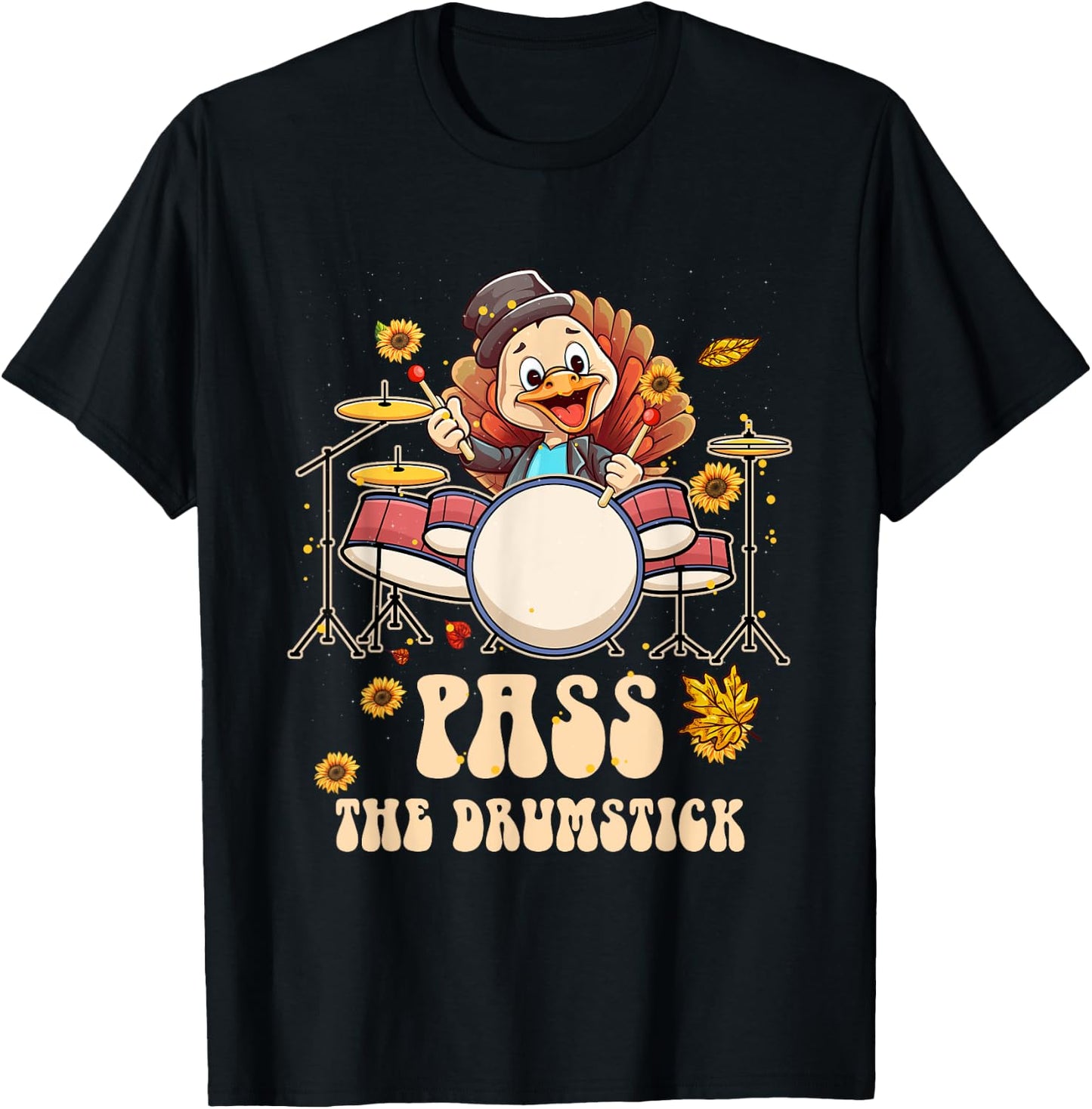Turkey Drumming Drummer Thanksgiving Drum Pass The Drumstick T-Shirt - T-Shirt | Black