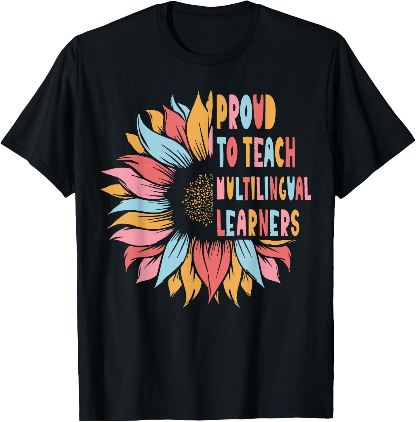 Proud To Teach Multilingual Learners T-Shirt - T-Shirt | Black