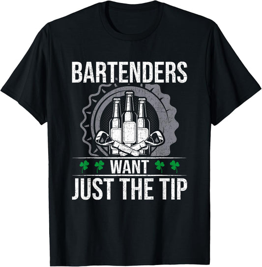 Bartenders Want Just The Tip Bartending Bartender T-Shirt - T-Shirt | Black