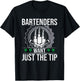 Bartenders Want Just The Tip Bartending Bartender T-Shirt - T-Shirt | Black