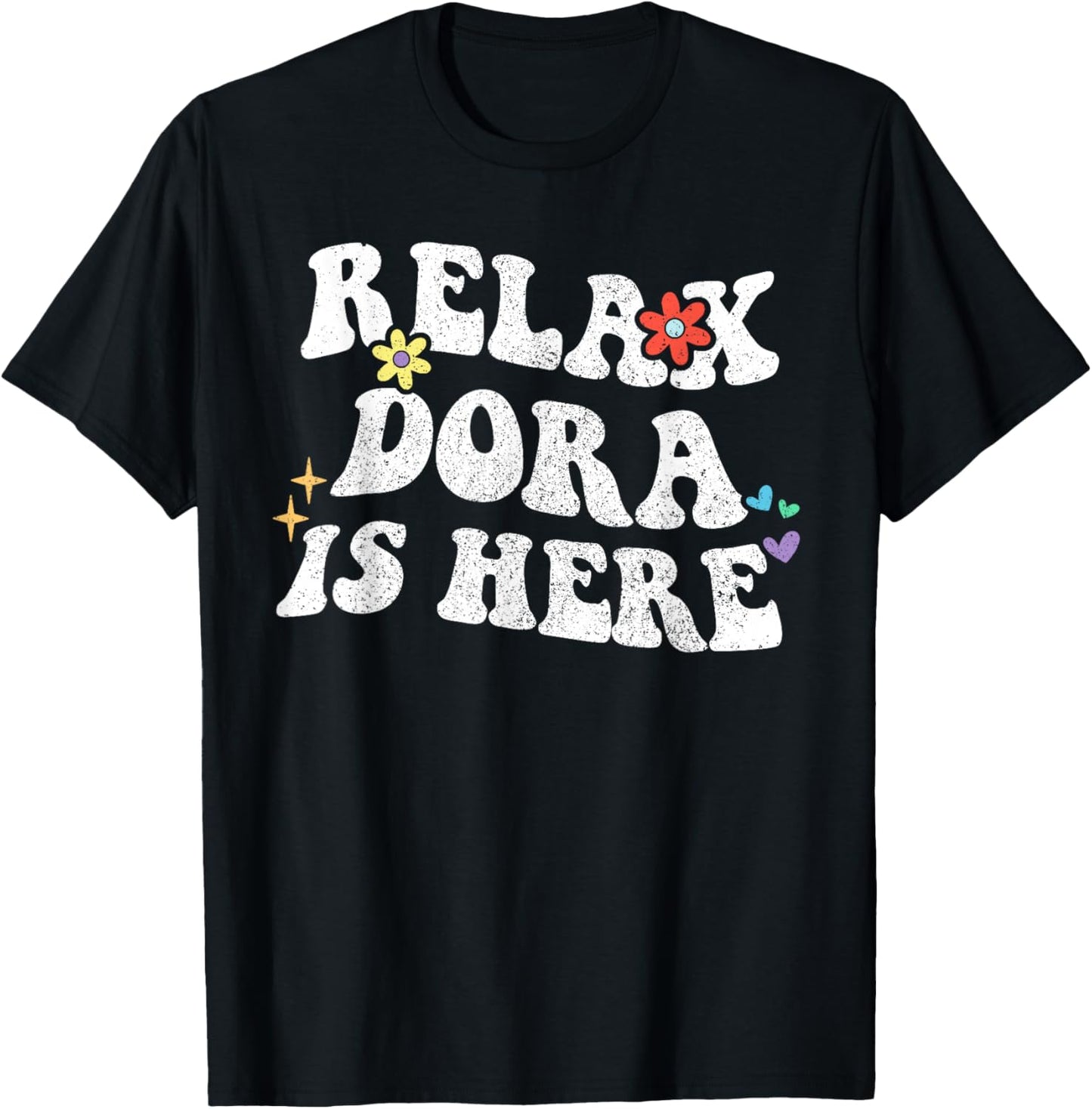 Retro Groovy Relax DORA Is Here Funny Mother's Day Name T-Shirt - T-Shirt | Black