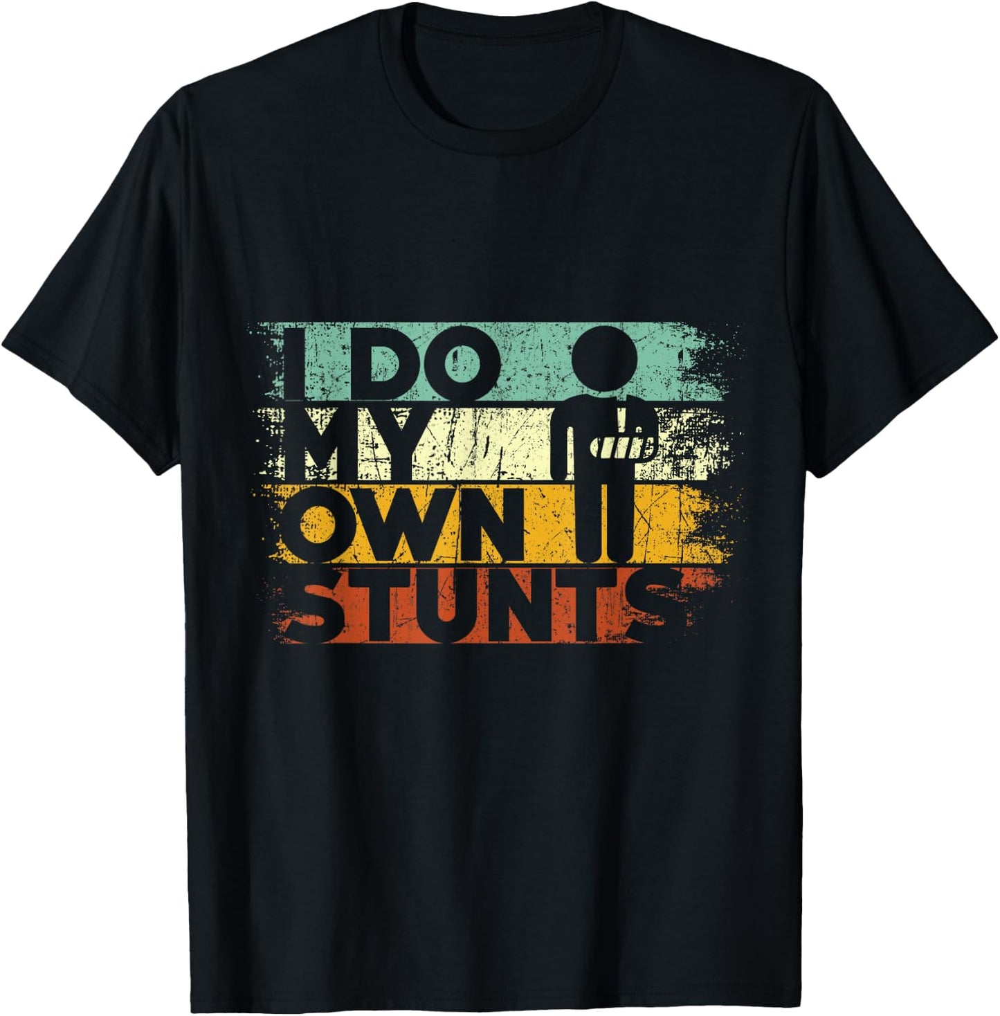 I Do My Own Stunts Funny Injury Hand Wrist Get Well Gifts T-Shirt - T-Shirt | Black