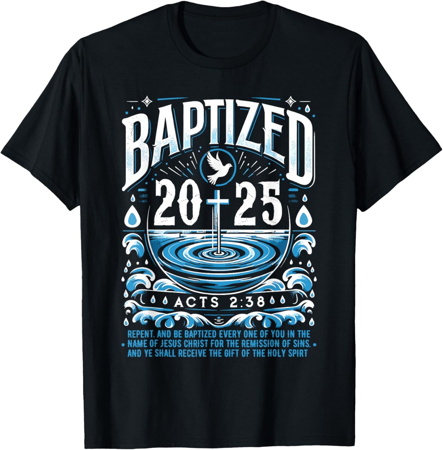 Baptized in 2025 Shirt Bible Verse for Christian Baptism T-Shirt - T-Shirt | Black