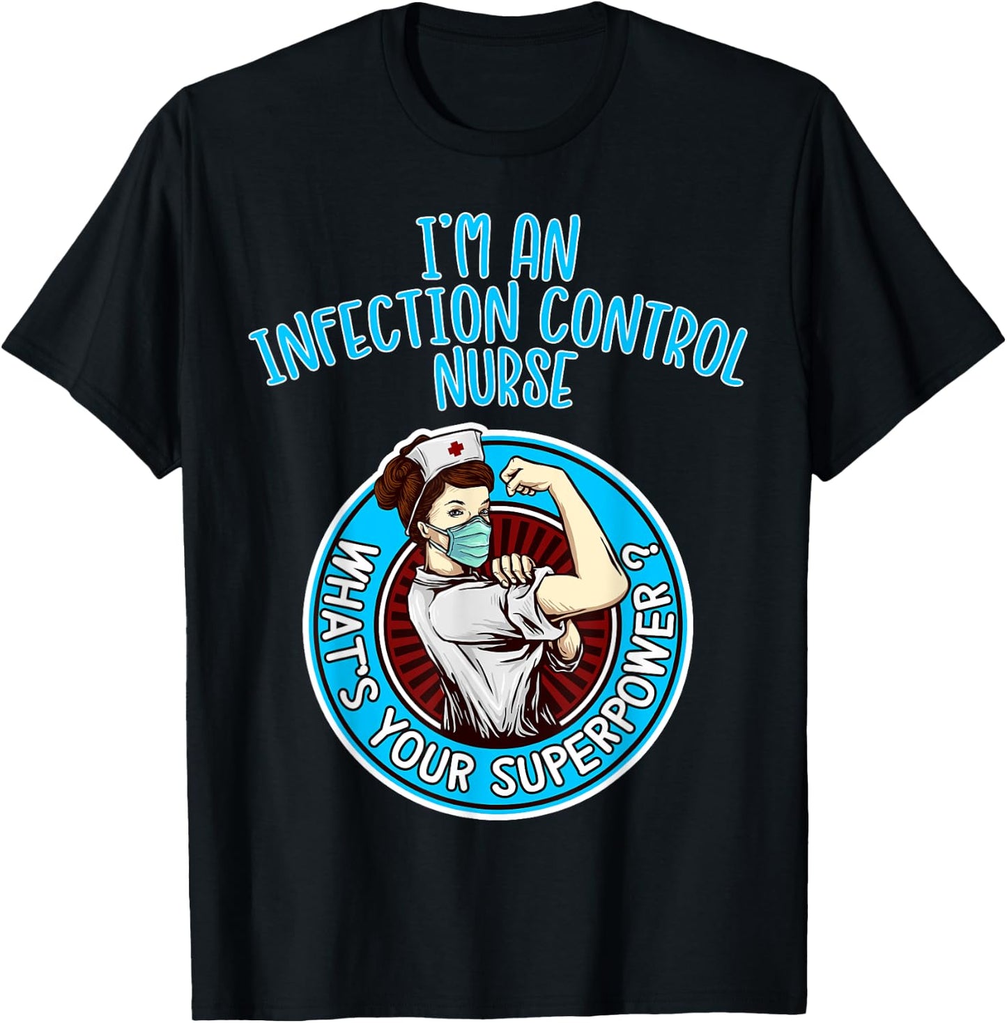 Infection Control Nurse Shirt Nursing Apparel T-Shirt - T-Shirt | Black