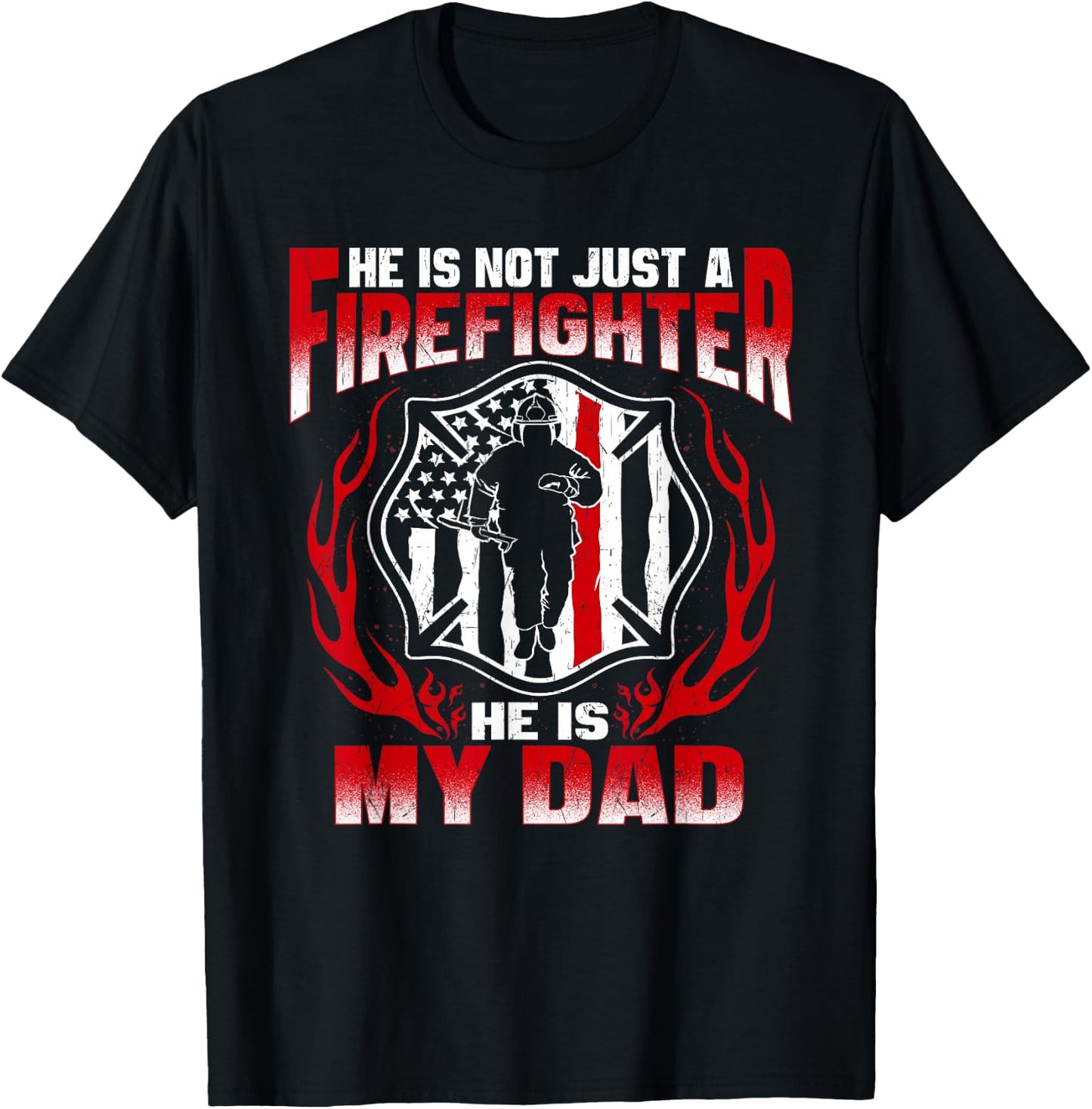 My Dad is A Firefighter Hero Proud Fire Son Daughter Gifts T-Shirt - T-Shirt | Black