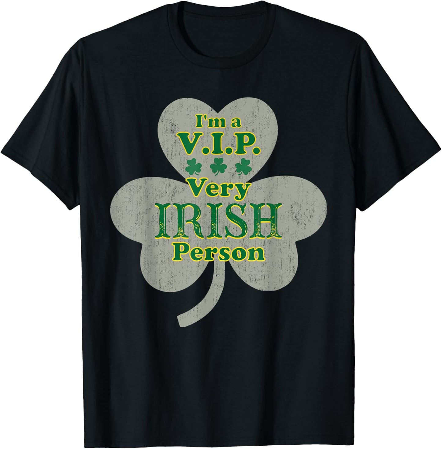 V.I.P. Very Irish Person Funny St Patricks Day Party T-Shirt - T-Shirt | Black