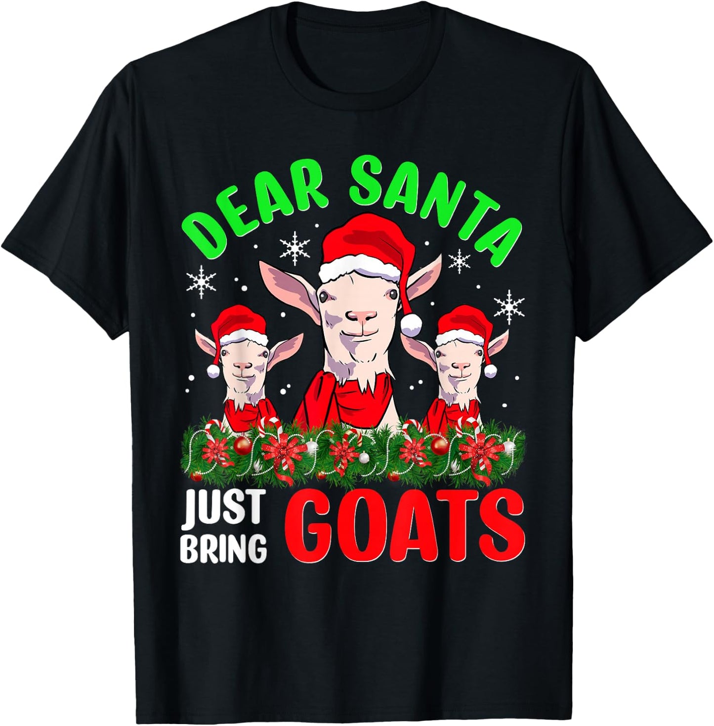 Christmas Goat Shirt Dear Santa Just Bring Goats Mama Billy T-Shirt - T-Shirt | Black