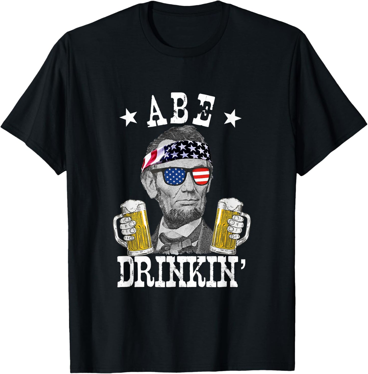 Abe Drinkin' Patriotic American Abraham Lincoln Drinking T-Shirt - T-Shirt | Black