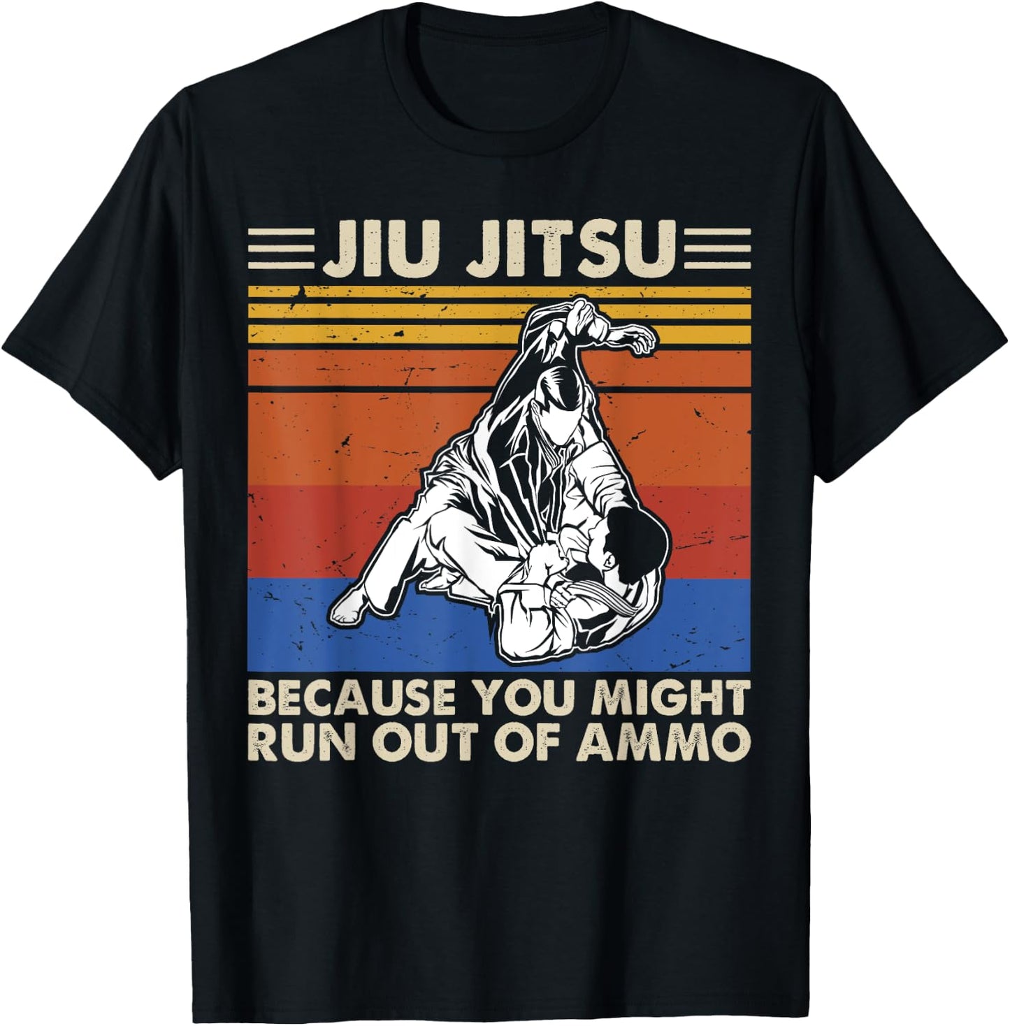 Jiu Jitsu Because You Might Run Out of Ammo Vintage Shirt T-Shirt - T-Shirt | Black
