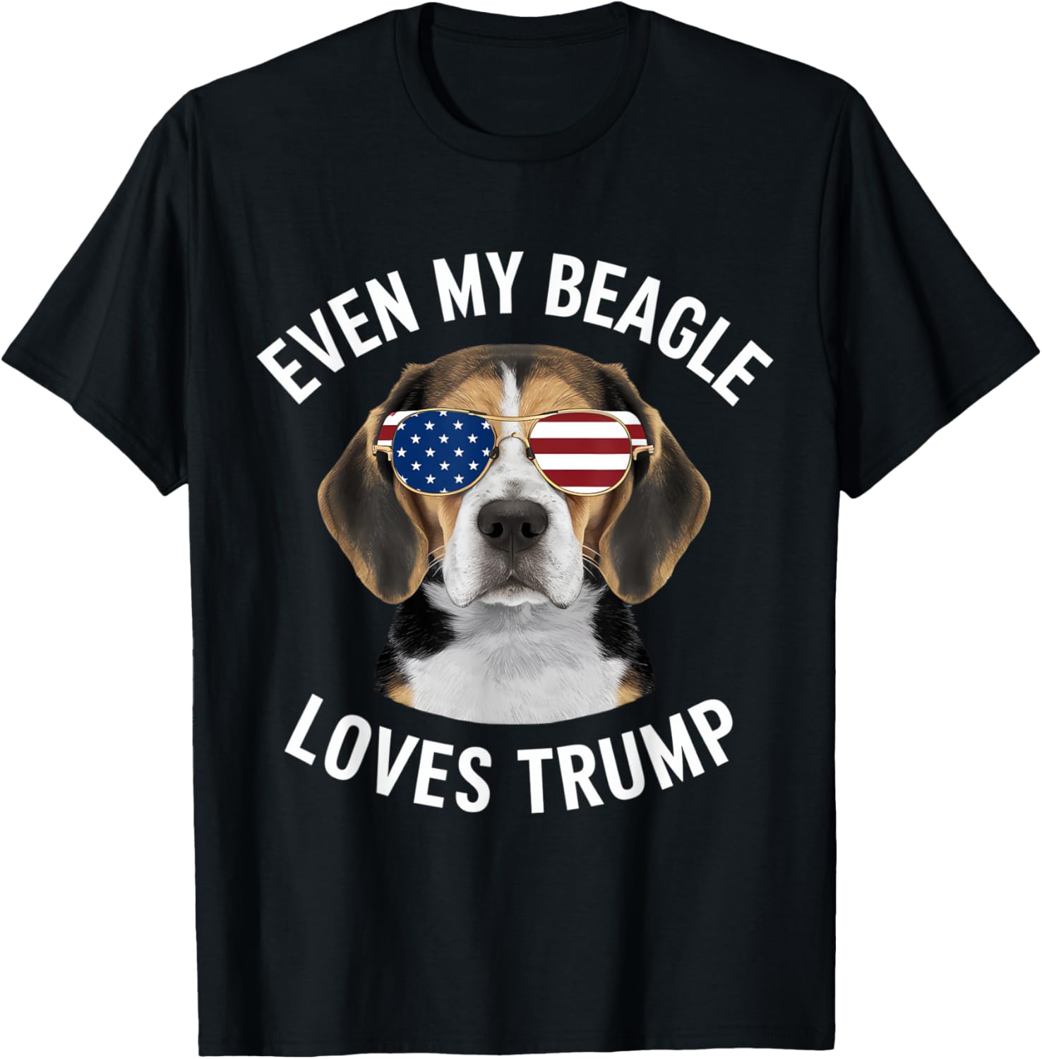 Funny Even my Beagle Loves Trump Political T-Shirt - T-Shirt | Black