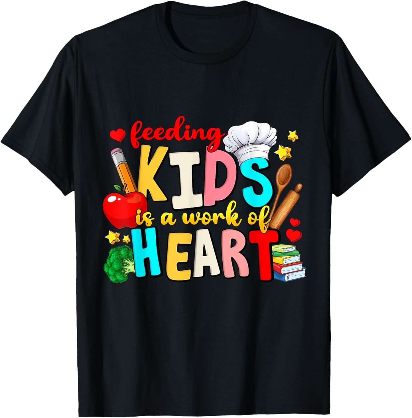 Feeding Kids Is A Work of Heart School Lunch Lady Worker T-Shirt - T-Shirt | Black