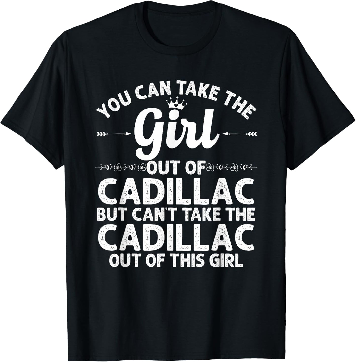 Girl Out of Cadillac MI Michigan Gift Funny Home Roots USA T-Shirt - T-Shirt | Black