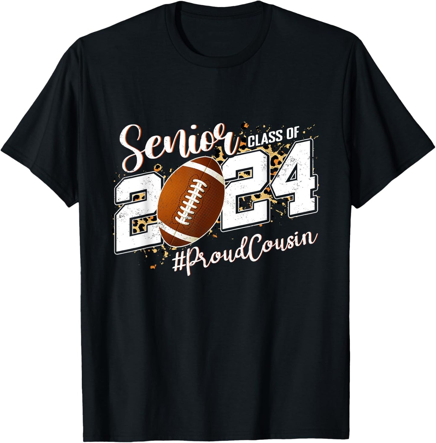 Proud Cousin Of A 2024 Senior Football Graduate Class 2024 T-Shirt - T-Shirt | Black