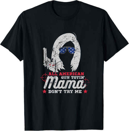 All American Gun Totin' Mama T-Shirt - T-Shirt | Black