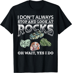 Ich bleib Nicht Immer Stehen und schau nach Steine Geologie T-Shirt - T-Shirt | Black