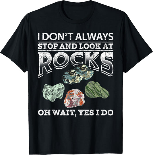 Ich bleib Nicht Immer Stehen und schau nach Steine Geologie T-Shirt - T-Shirt | Black