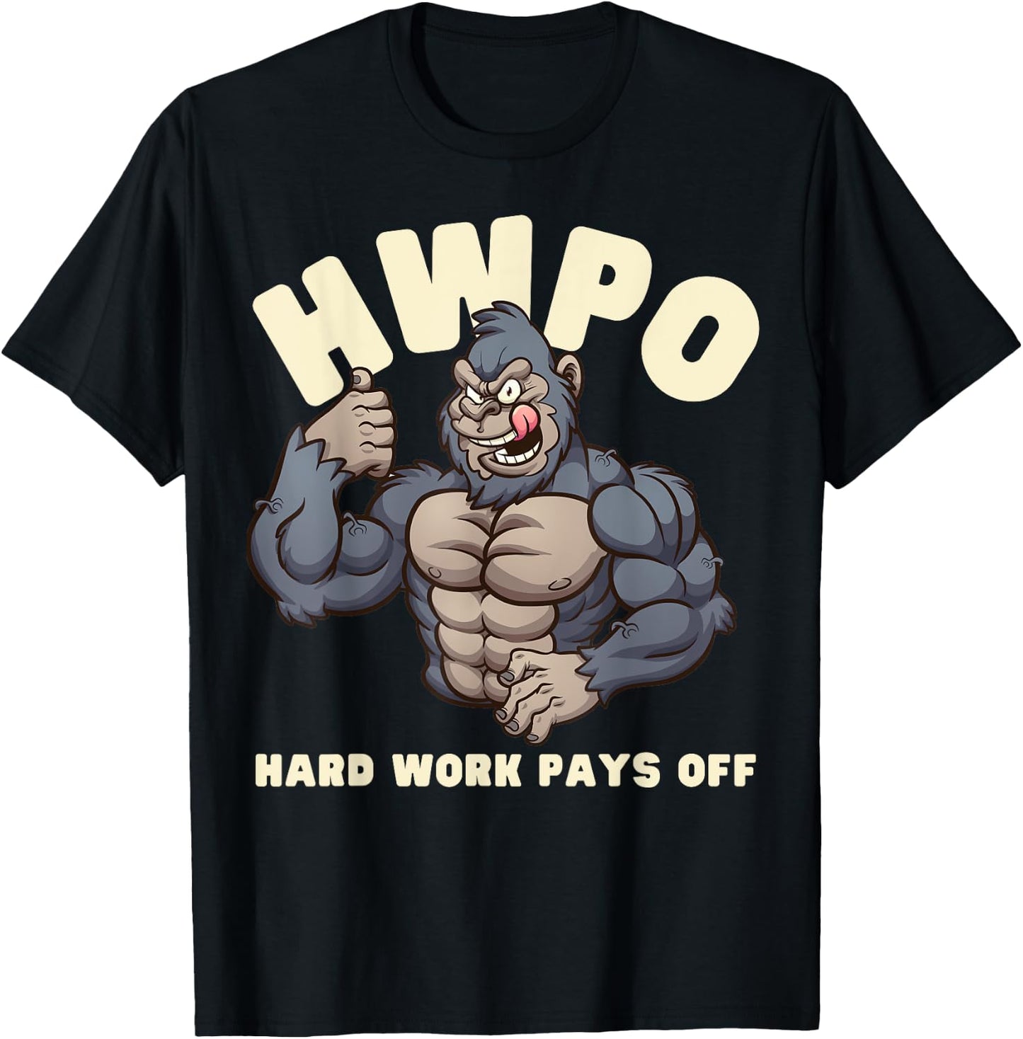 HWPO Hard Work Pays Off Gorilla T-Shirt - T-Shirt | Black