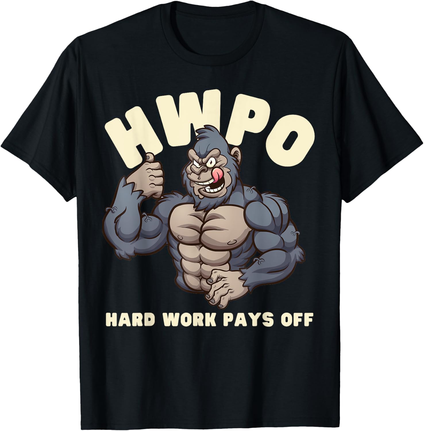 HWPO Hard Work Pays Off Gorilla T-Shirt - T-Shirt | Black