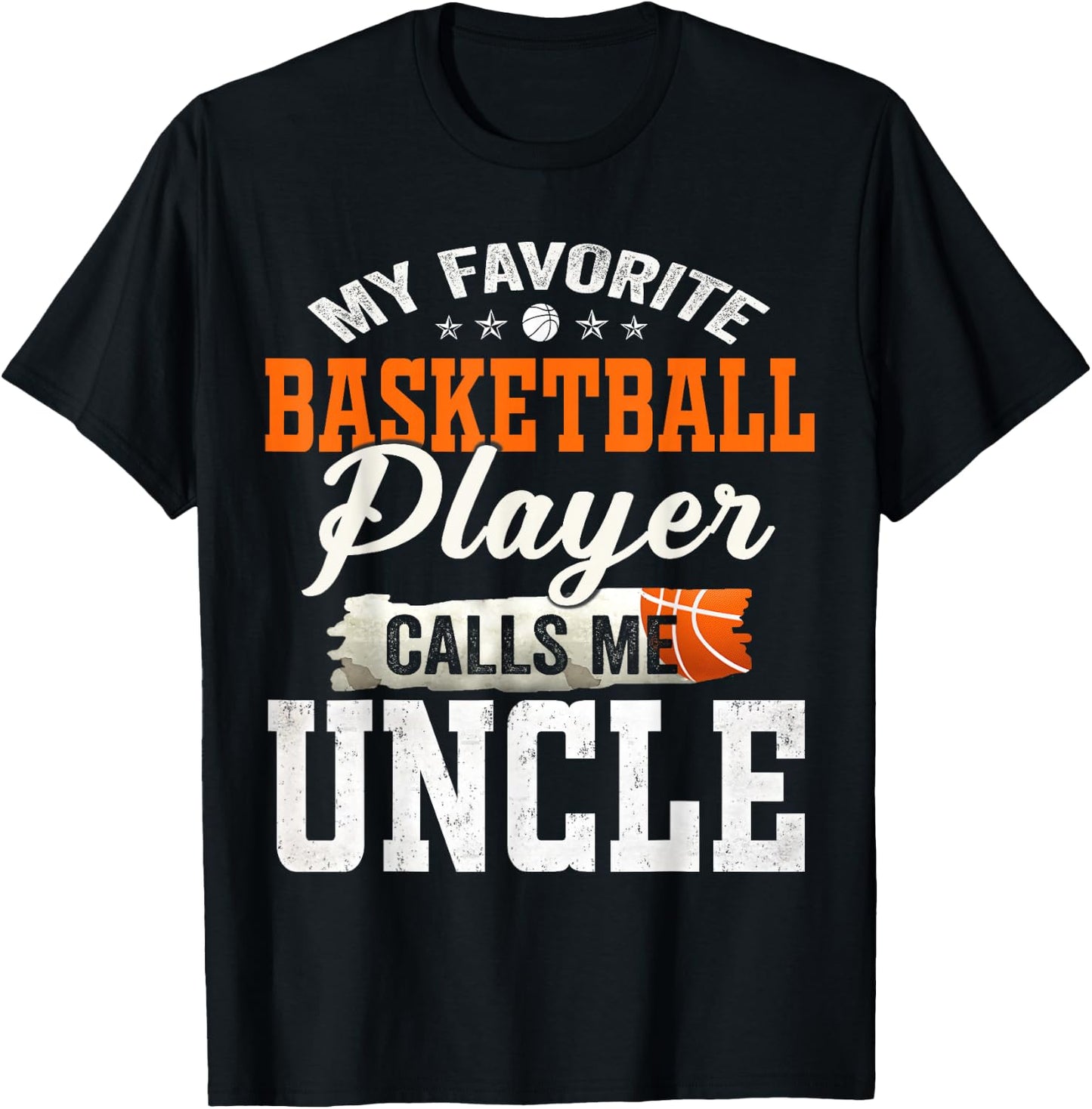 My Favorite Basketball Player Calls Me Uncle T-Shirt - T-Shirt | Black