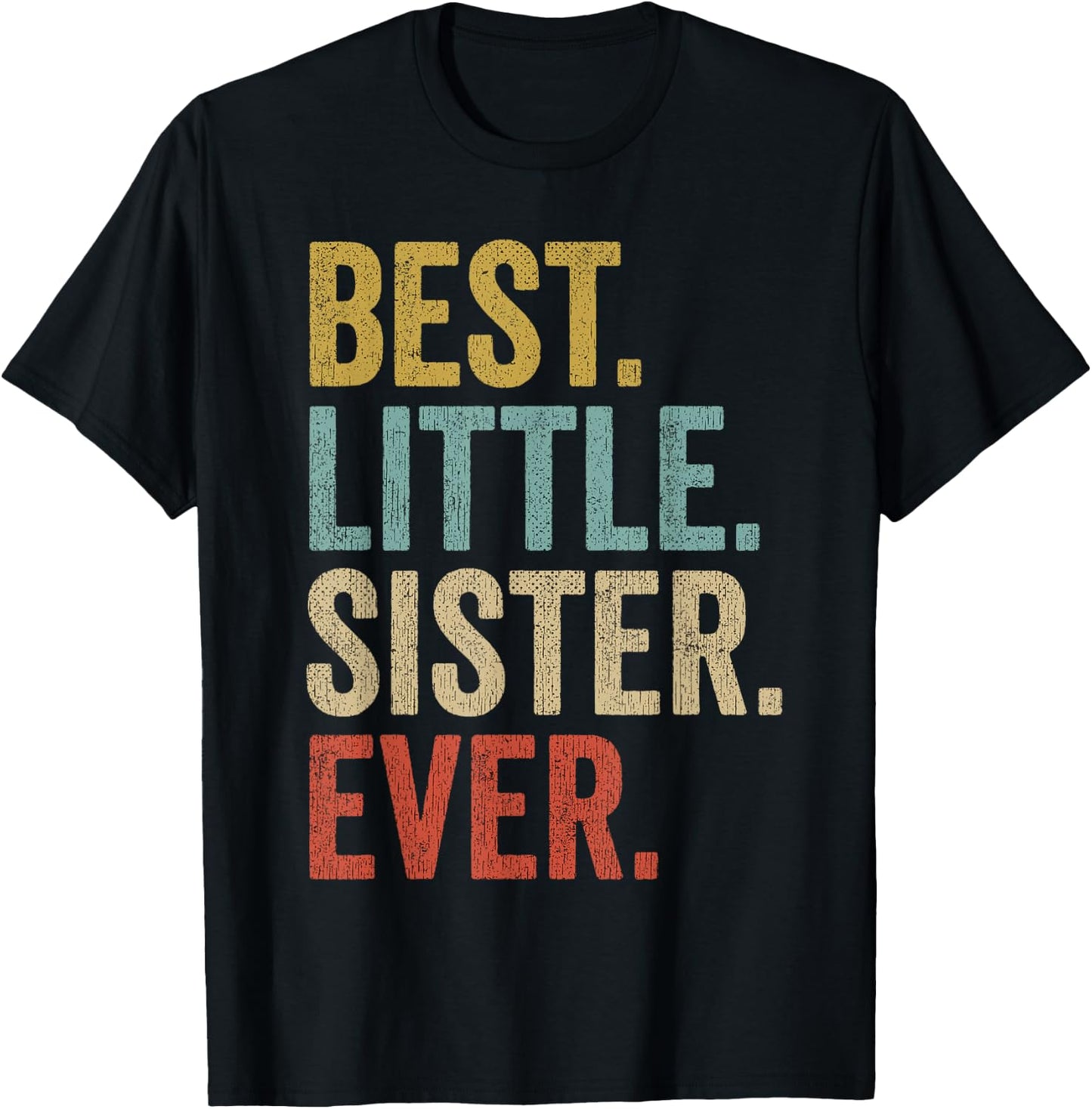 Best Little Sister Ever Women Funny Little Sister T-Shirt - T-Shirt | Black