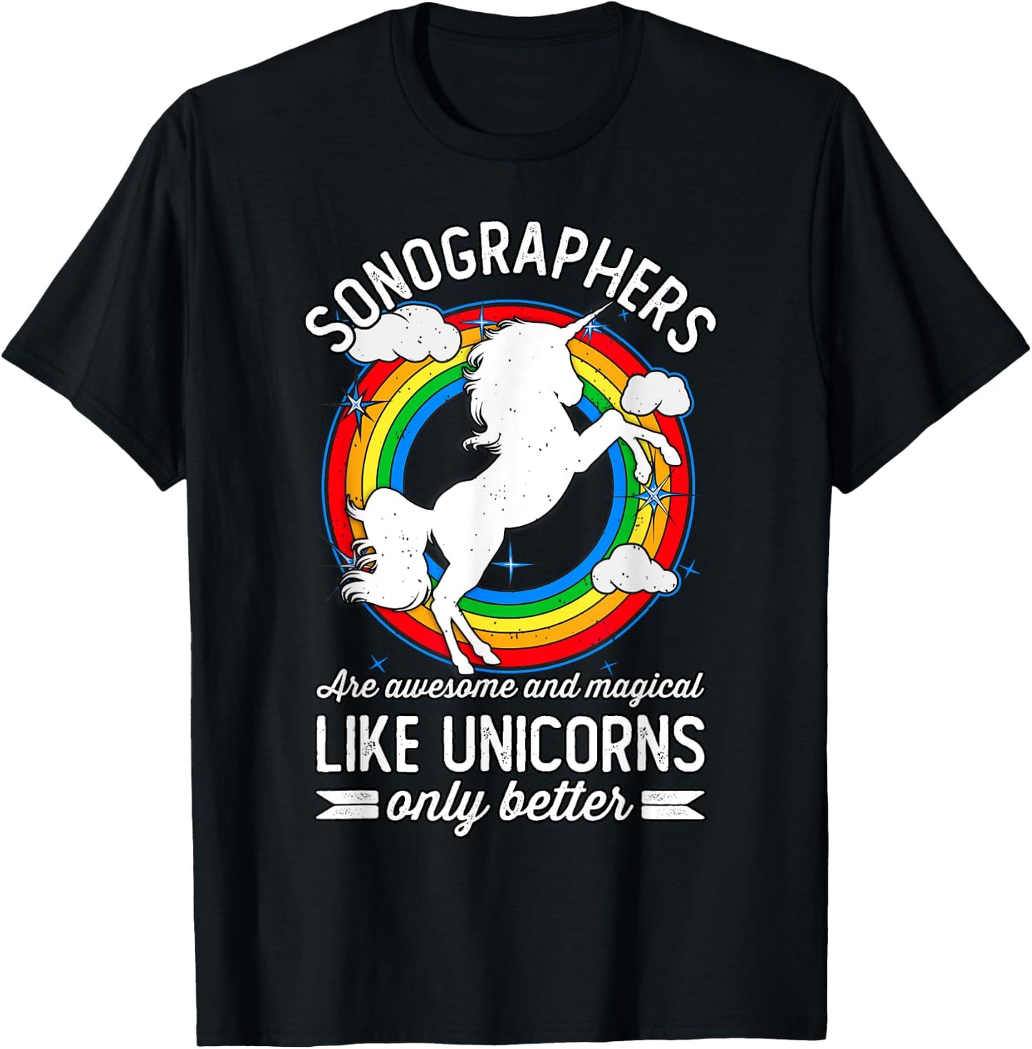 Sonographers Are Magical Like Unicorns, Funny Sonographer T-Shirt - T-Shirt | Black