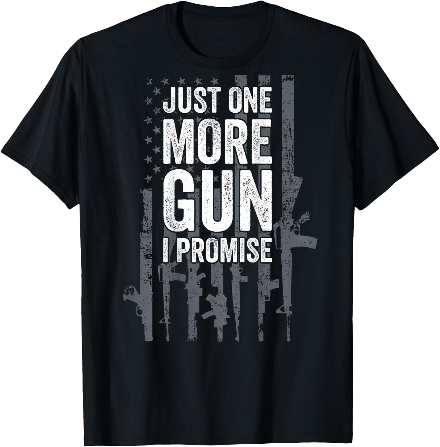 Just One More Gun I Promise Funny Guns Lover Gift - ON Back Small T-Shirt - T-Shirt | Black