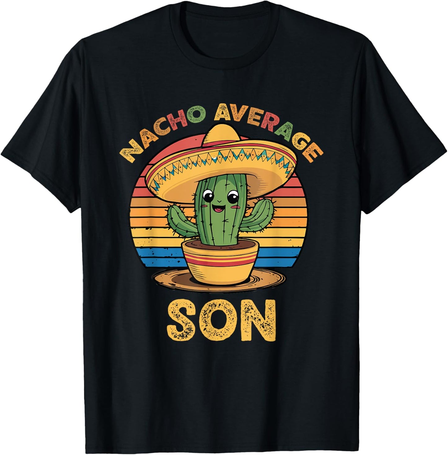 Nacho Average Son Matching Mexican Cinco De Mayo Funny T-Shirt - T-Shirt | Black