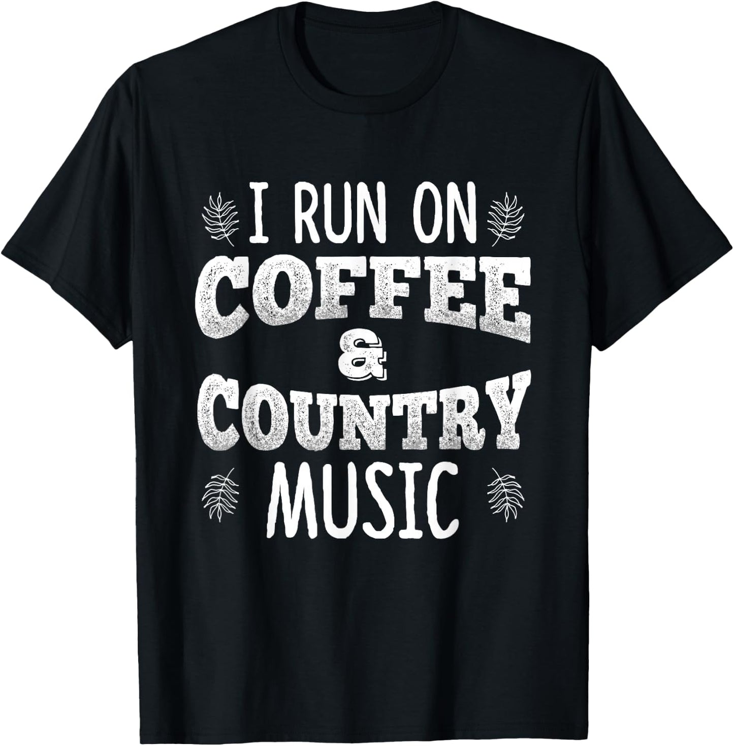 Vintage I Run On Coffee And Country Music Country Songs Fans T-Shirt - T-Shirt | Black