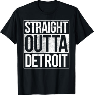 Detroit Straight Outta Detroit Michigan Gift T-Shirt - T-Shirt | Black