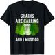 Funny Disc Golf Gift Chains are Calling and I Must Go Frolf T-Shirt - T-Shirt | Black