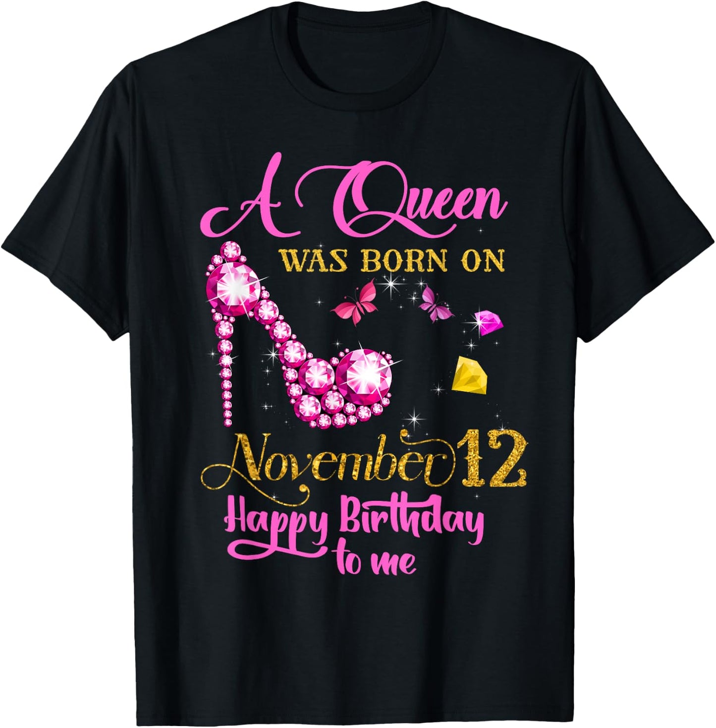 A Queen Was Born on November 12, 12th November Birthday Gift T-Shirt - T-Shirt | Black