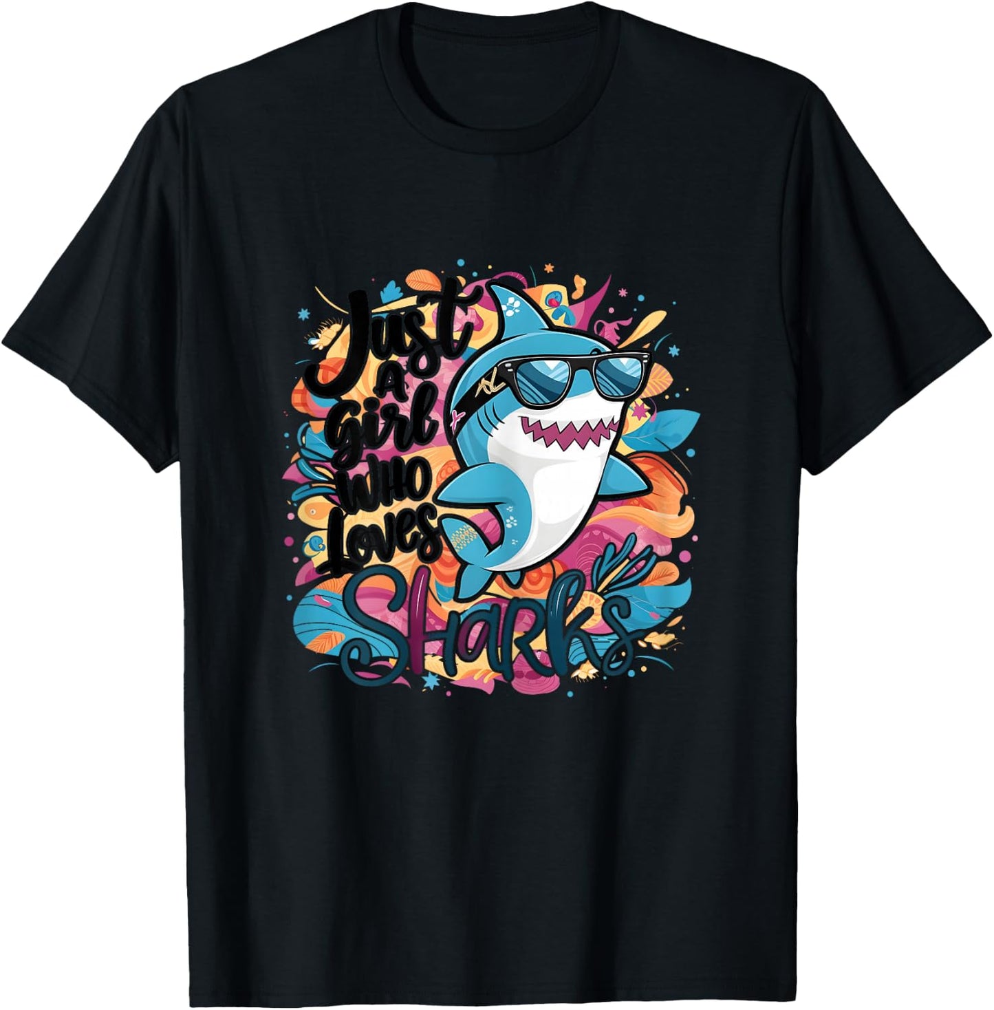 Just a Girl Who Loves Sharks Funny Shark Girl Birthday T-Shirt - T-Shirt | Black