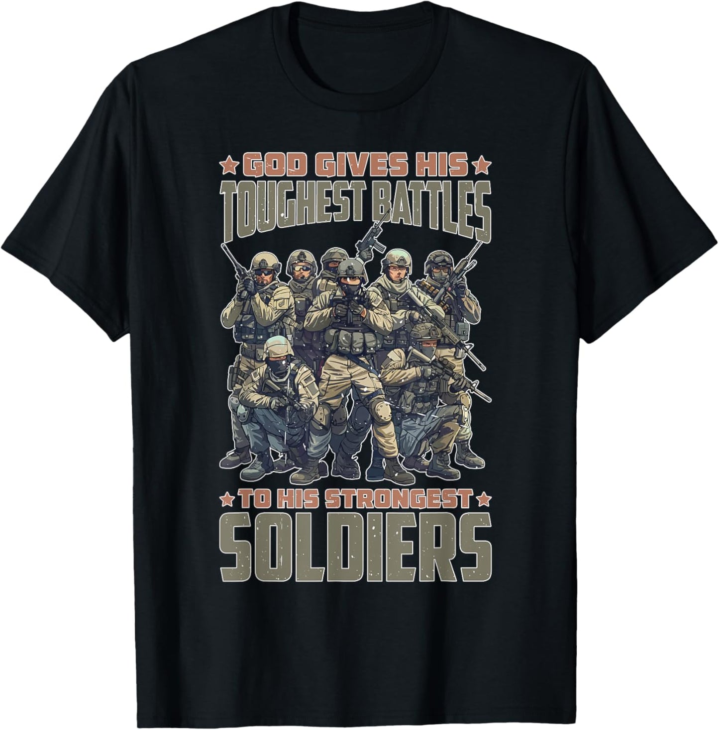 God Gives His Toughest Battles To His Strongest Soldiers T-Shirt - T-Shirt | Black