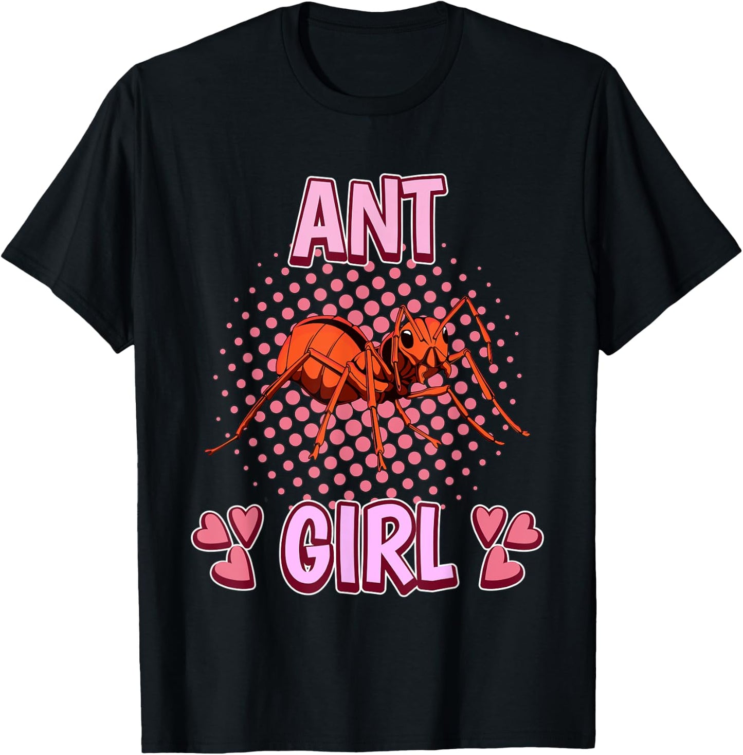 Ant Girl Quote Insect Ants T-Shirt - T-Shirt | Black