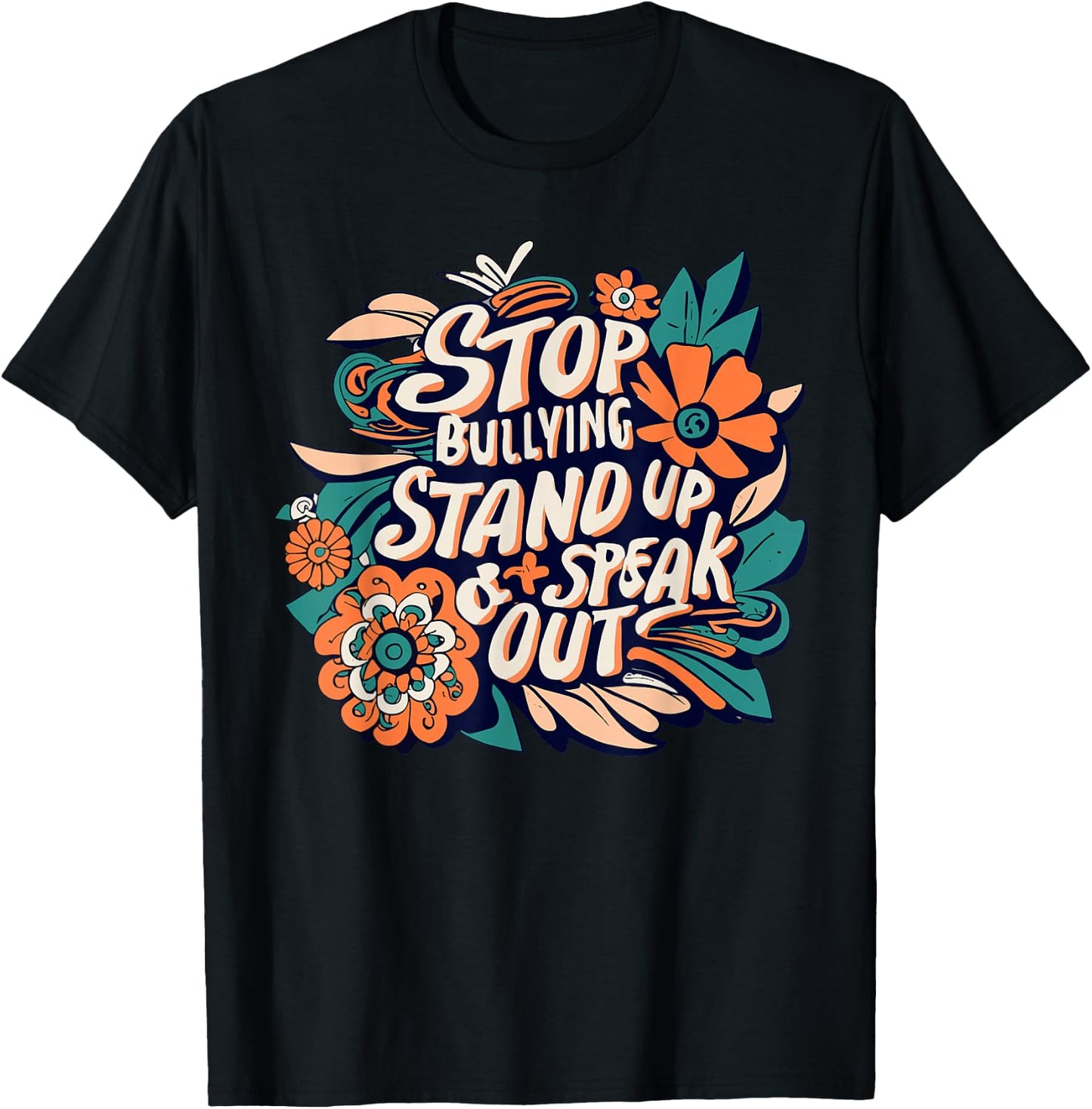 Stop Bullying Stand Up And Speak Out Anti-Bullying Unity T-Shirt - T-Shirt | Black
