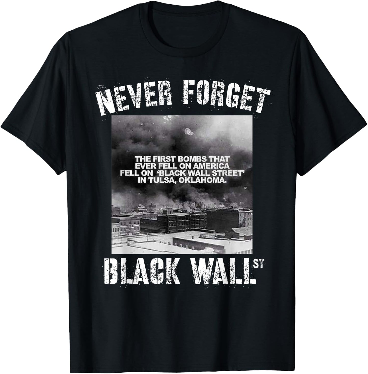 Black Wall Street Never Forget Our History Real Black Owned T-Shirt - T-Shirt | Black