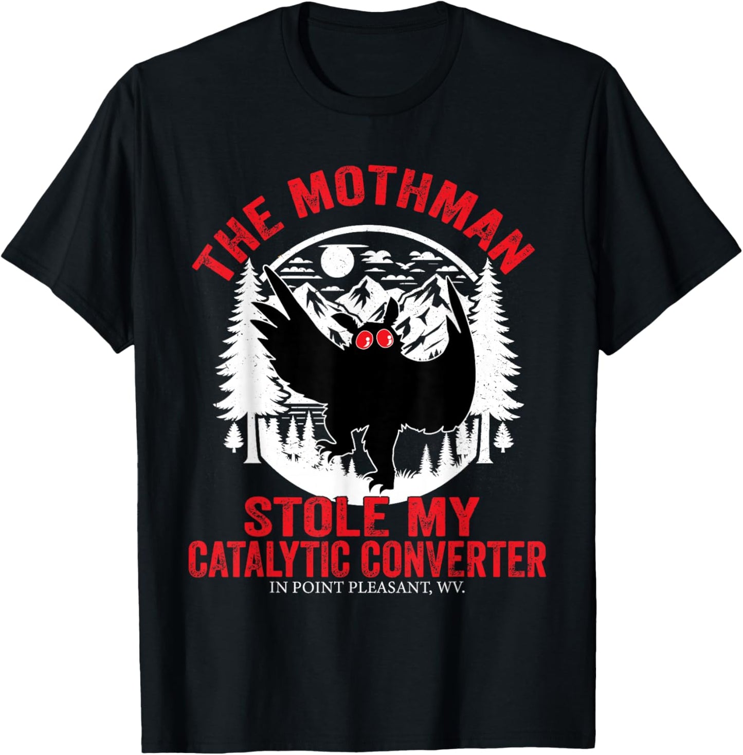 Funny Mothman Stole My Catalytic Converter Mothman Cryptid T-Shirt - T-Shirt | Black