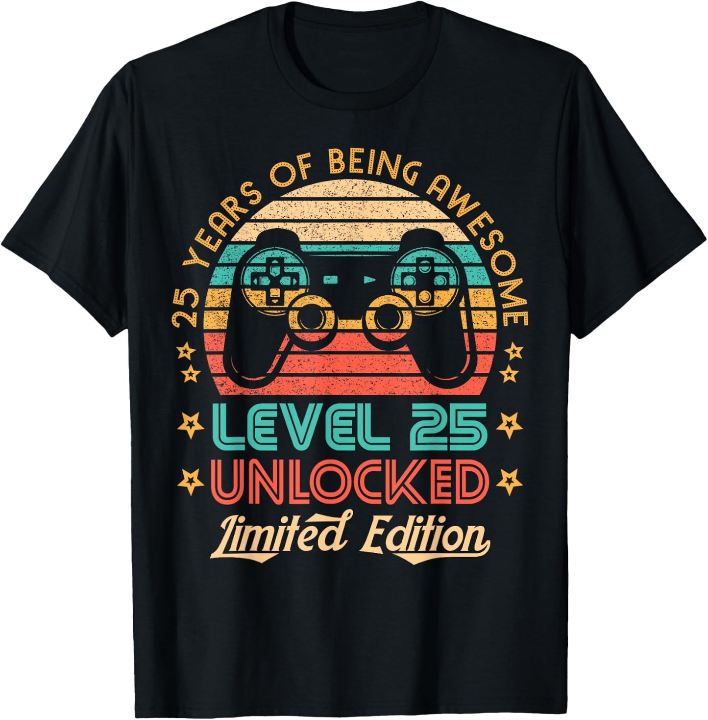 25th Birthday Level 25 Unlocked Limited Edition Gamer Gift T-Shirt - T-Shirt | Black