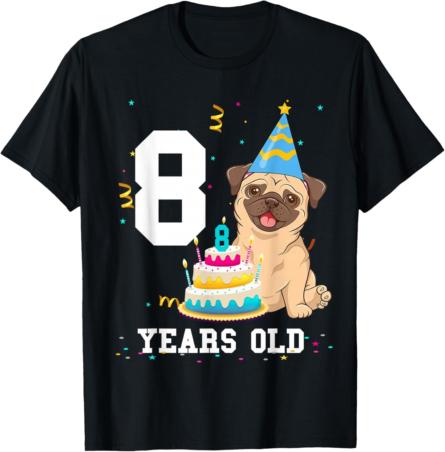 8 Years Old Birthday Pug Dog Lover Party Kids Boys Girls T-Shirt - T-Shirt | Black