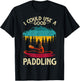 Funny Kayaker I Could Use A Good Paddling Retro Kayaking T-Shirt - T-Shirt | Black