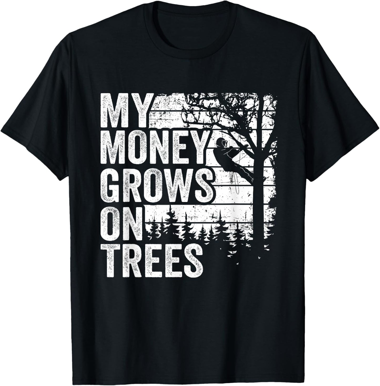 Arborist Tree Climber Vintage My Money Grows On Trees T-Shirt - T-Shirt | Black