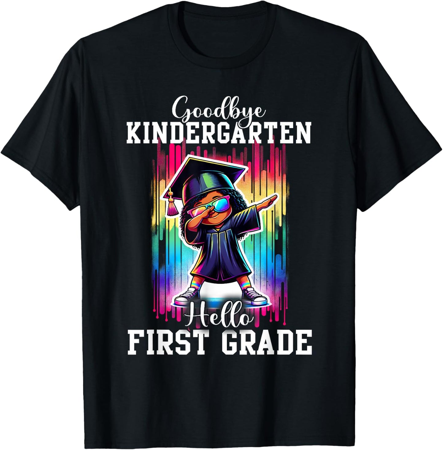Goodbye Kindergarten Hello 1st Grade Graduate Black Girl T-Shirt - T-Shirt | Black