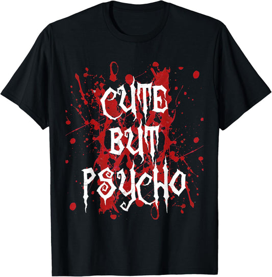 Cute but psycho blood splatter funny T-Shirt - T-Shirt | Black