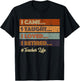 I Came I Taught I Loved I Retired Teacher Life Retirement T-Shirt - T-Shirt | Black