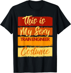 This is My Sexy Train Engineer Costume Halloween Party T-Shirt - T-Shirt | Black